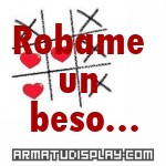 display Robame un beso...