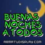 display BUENAS NOCHES A TODOS