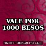 display VALE POR 1000 BESOS