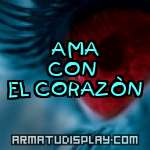 display AMA CON EL CORAZÒN