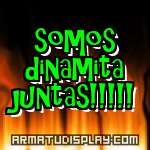 display somos dinamita juntas!!!!!