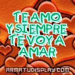 display TE AMO Y SIEMPRE TE VOY A AMAR