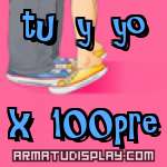 display tu y yo  x 100pre