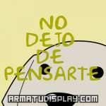 display NO DEJO DE PENSARTE