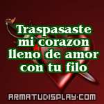 display Traspasaste mi corazon lleno de amor con tu filo