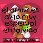 display el amor es algo muy especial en la vida