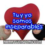 display tu y yo somos  inseparables