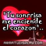 display "Tu sonrrisa me enciende el corazon"..