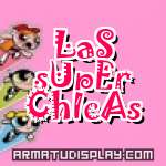 display LaS sUpEr ChIcAs