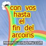 display con vos hasta el fin del arcoiris