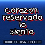 display corazon reservado lo siento