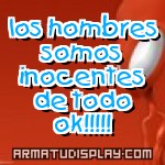 display los hombres somos inocentes de todo ok!!!!!