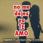 display no me dejes yo TE AMO