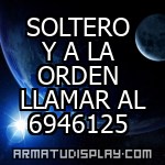 display SOLTERO Y A LA ORDEN LLAMAR AL 6946125