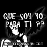 display QUE SOY YO| PARA TI ??|||