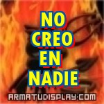 display NO CREO EN NADIE