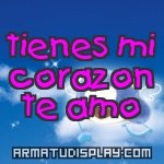 display tienes mi corazon te amo