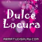 display Dulce Locura