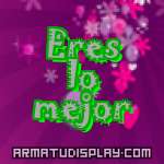 display Eres lo mejor