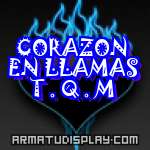 display CORAZON EN LLAMAS T . Q . M