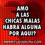 display AMO A LAS CHICAS MALAS HABRA ALGUNA POR AQUI?