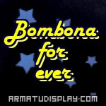 display Bombona for ever