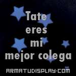 display Tate eres mi mejor colega