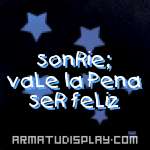 display sonRie; vaLe la Pena seR feLiz