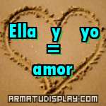 display Ella  y  yo = amor