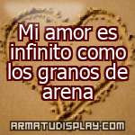 display Mi amor es infinito como los granos de arena