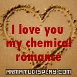 display I love you my chemical romance