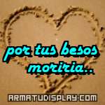 display por tus besos  moriria..