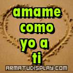 display amame como yo a ti