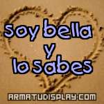 display soy bella y lo sabes