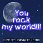 display You rock my world!!!