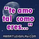 display "te amo tal como eres..."