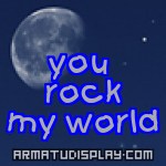 display you rock my world