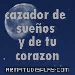 display cazador de sueños y de tu corazon