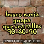 display busco novia guapa que sea tallas 90-60-90