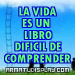 display LA VIDA ES UN LIBRO DIFICIL DE COMPRENDER