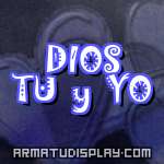 display DIOS TU y YO