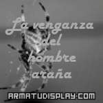 display La venganza del hombre araña