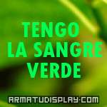 display TENGO LA SANGRE VERDE