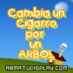 display Cambia un Cigarro por un ARBOL